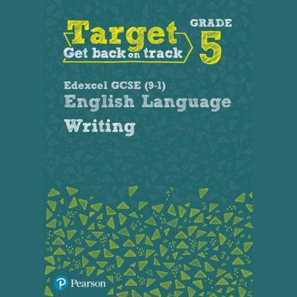 Target Grade 5 Writing Edexcel English Lang Wbk