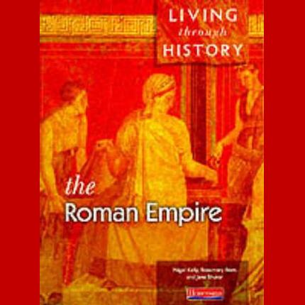Living Through History: Core Book Roman Empire
