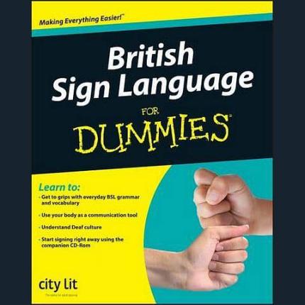 British Sign Language For Dummies