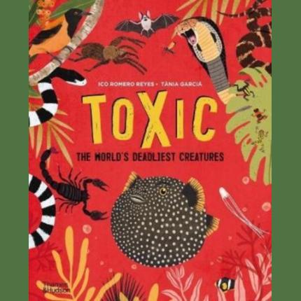 Toxic: The World’s Deadliest Creatures