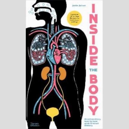 Inside the Body: An extraordinary layer-by-layer guide to human anatomy