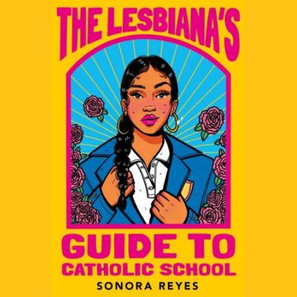 The Lesbiana’s Guide To Catholic School