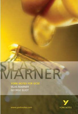Silas Marner: York Notes for GCSE