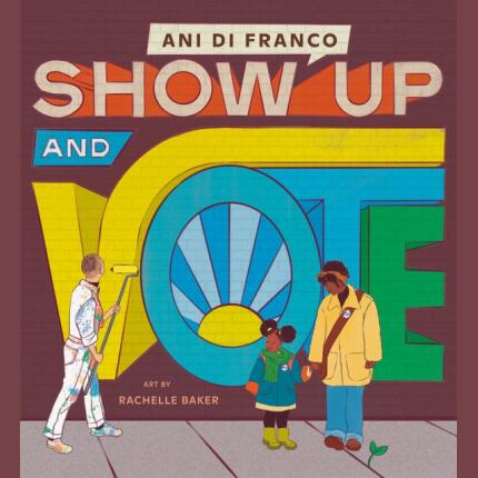 Show Up and Vote