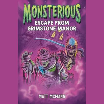 Escape from Grimstone Manor (Monsterious, Book 1)
