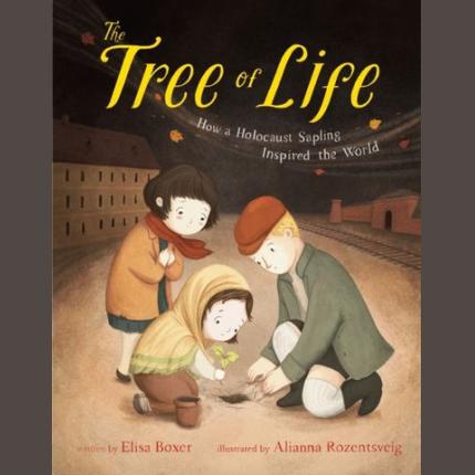 The Tree of Life: How a Holocaust Sapling Inspired the World