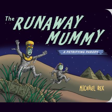 Runaway Mummy: A Petrifying Parody