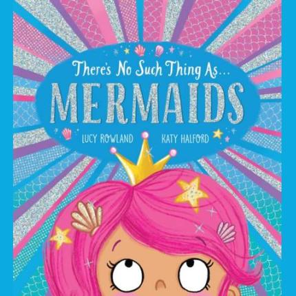 There’s No Such Thing as Mermaids (PB)