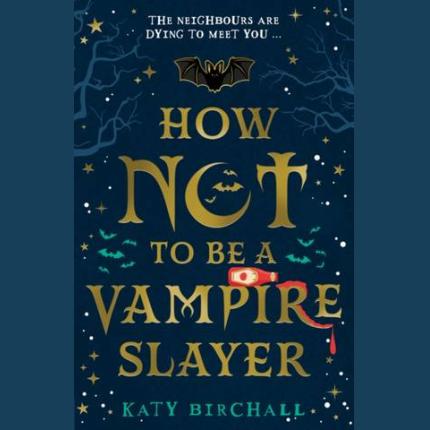 How Not To Be A Vampire Slayer