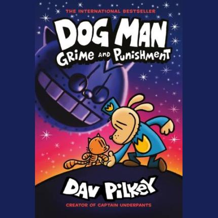 Dog Man 9: Grime and Punishmen