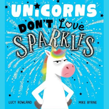 Unicorns Don’t Love Sparkles (PB)