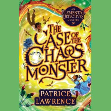 The Case of the Chaos Monster: an Elemental Detectives Adventure