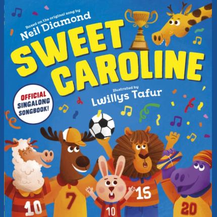 Sweet Caroline – the OFFICIAL singalong songbook