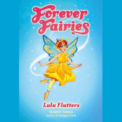 Forever Fairies: Lulu Flutters
