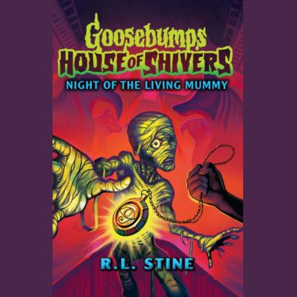 Goosebumps: House of Shivers 3: Night of the Living Mummy