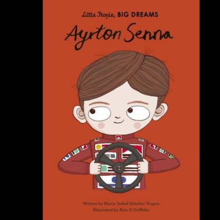 Little People, Big Dreams: Ayrton Senna