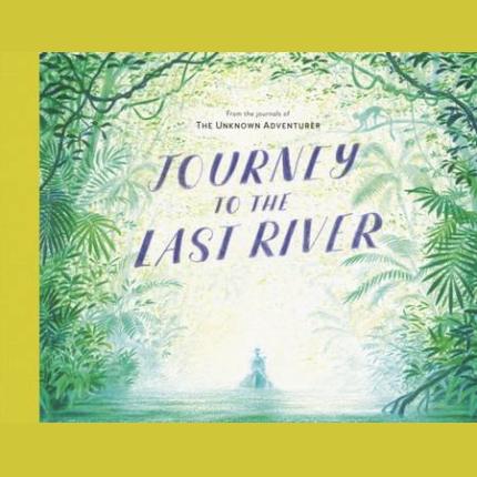 Journey to the Last River