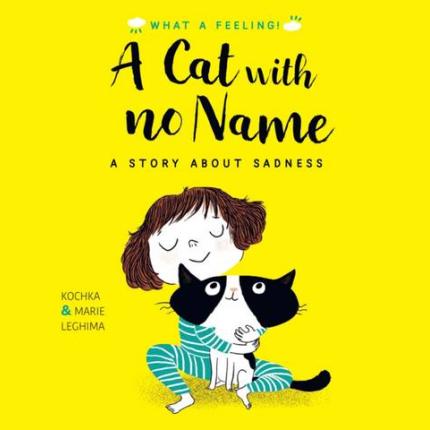 A Cat With No Name: A Story About Sadness