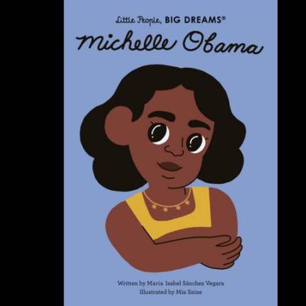 Little People, Big Dreams: Michelle Obama