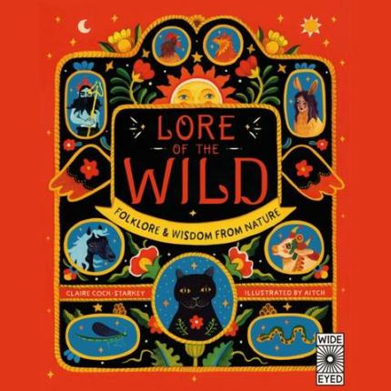 Lore of the Wild: Folklore and Wisdom from Nature