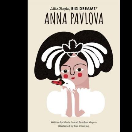 Little People, Big Dreams: Anna Pavlova