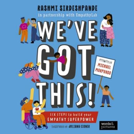 We’ve Got This!: Six Steps to Build your Empathy Superpower