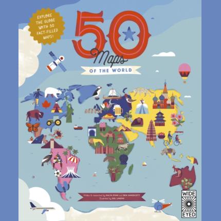 50 Maps of the World: Explore the globe with 50 fact-filled