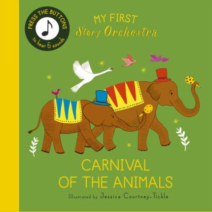 My First Story Orchestra: Carnival of the Animals: Press the buttons to hear 6 sounds