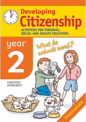 Developing Citizenship: Year 2: Activities for Personal, Social and Health Education