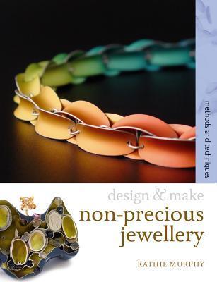 Non-precious Jewellery: Methods and Techniques