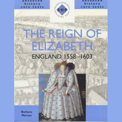 The Reign of Elizabeth: England 1558-1603