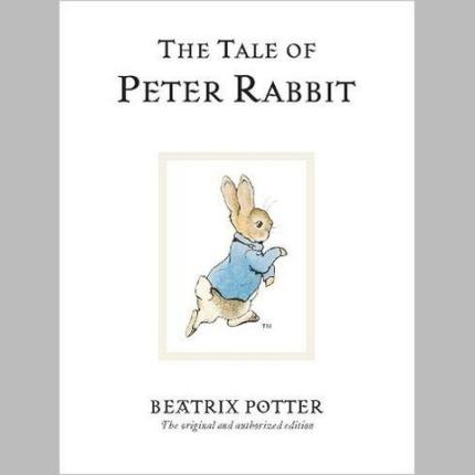 The Tale Of Peter Rabbit: The original and authorized edition