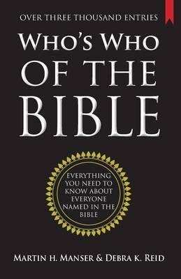 Who’s Who of the Bible: Everything you need to know about everyone named in the Bible