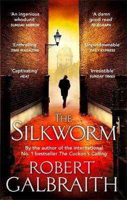 The Silkworm: Cormoran Strike Book 2