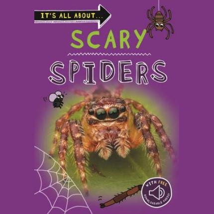 It’s all about… Scary Spiders