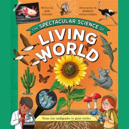 The Spectacular Science of the Living World