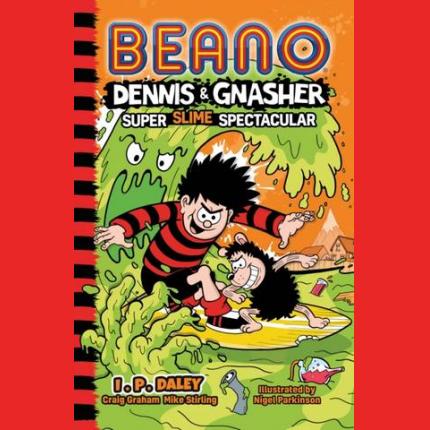 Beano Dennis & Gnasher: Super Slime Spectacular