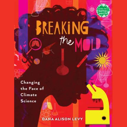 Breaking the Mold: Changing the Face of Climate Science