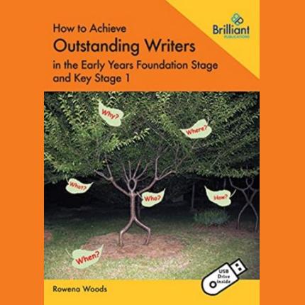 How to Achieve Outstanding Writers in the Early Years Foundation Stage and Key Stage 1 (Book and USB)