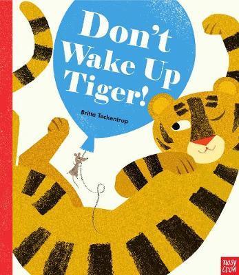 Don’t Wake Up Tiger!