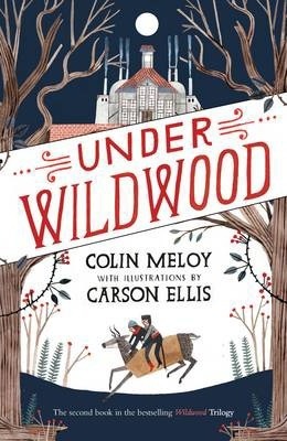 Under Wildwood: The Wildwood Chronicles, Book II