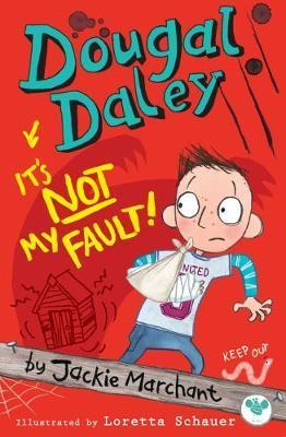 Dougal Daley, it’s Not My Fault!