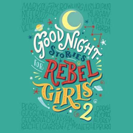 Good Night Stories For Rebel Girls 2