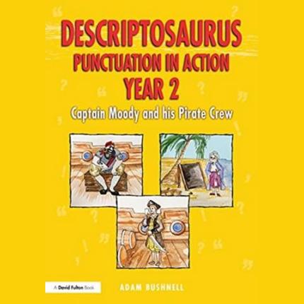 Descriptosaurus Punctuation in Action Year 2: Captain Moody and His Pirate Crew