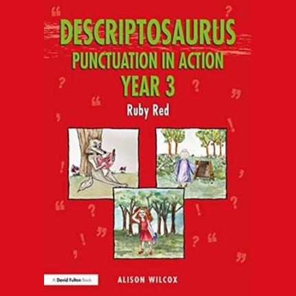 Descriptosaurus Punctuation in Action Year 3: Ruby Red