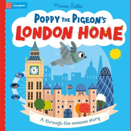 Poppy the Pigeon’s London Home: A through-the-seasons story