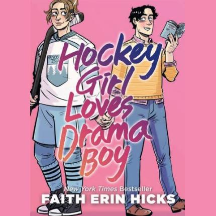 Hockey Girl Loves Drama Boy: A Feel-Good YA Graphic Novel with an Unexpected Romance