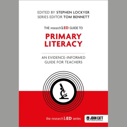 The researchED Guide to Primary Literacy