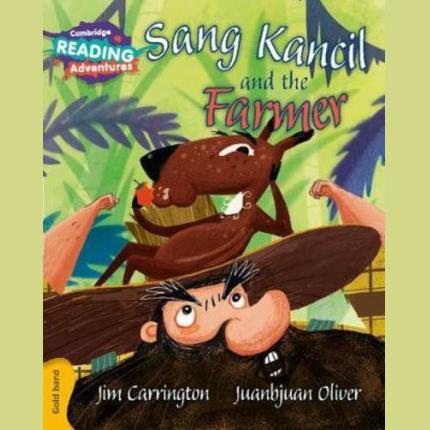 Cambridge Reading Adventures Sang Kancil and the Farmer Gold Band