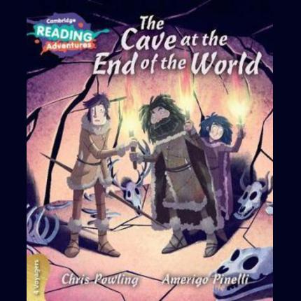 Cambridge Reading Adventures The Cave at the End of the World 4 Voyagers